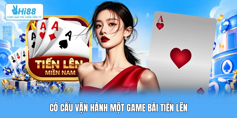 So Sánh Tiến Lên Miền Nam Đếm Lá Và Truyền Thống Có cấu vận hành một game bài tiến lên