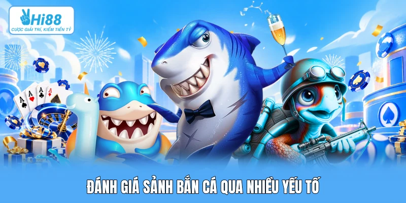 Đánh Giá 3 Sảnh Bắn Cá Đỉnh Cao Đồ Họa 3D: So Sánh Toàn Diện JILI, CQ9 Và FC Đánh giá sảnh bắn cá qua nhiều yếu tố