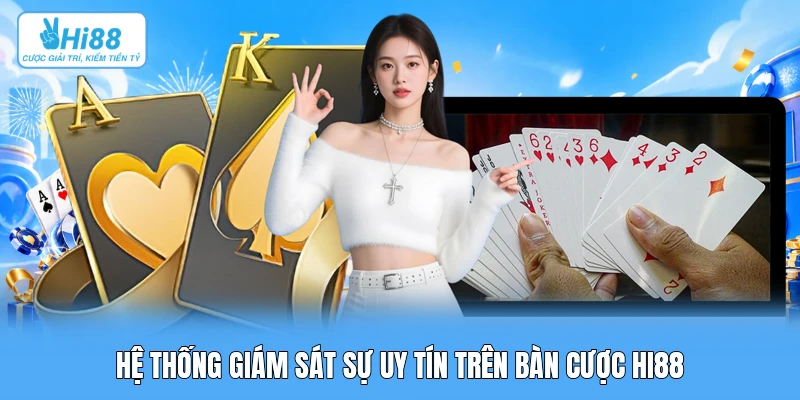 Quy Tắc Ứng Xử & Tiêu Chuẩn Giám Sát Của Dealer Quốc Tế Tại Bàn Live Studio Hệ thống giám sát sự uy tín trên bàn cược Hi88