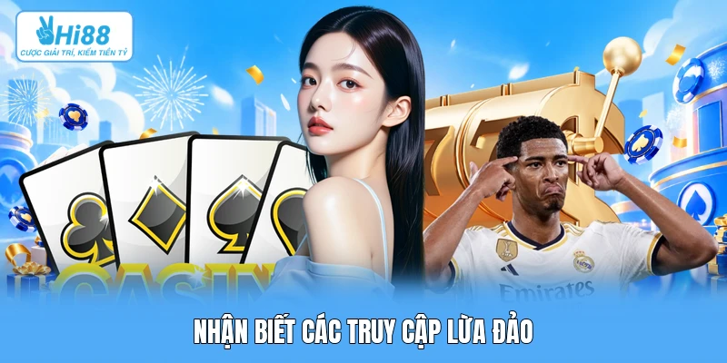 Cách Tìm Link Hi88: Quy Trình Xác Thực Tên Miền & An Ninh Mạng Nhận biết các truy cập lừa đảo